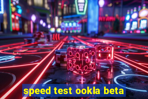 speed test ookla beta